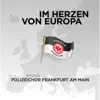 Polizeichor Frankfurt am Main - Im Herzen von Europa - Single